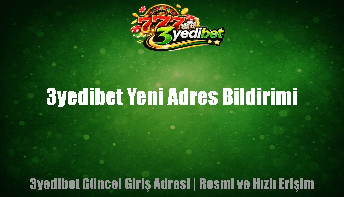 3yedibet Yeni Adres Bildirimi